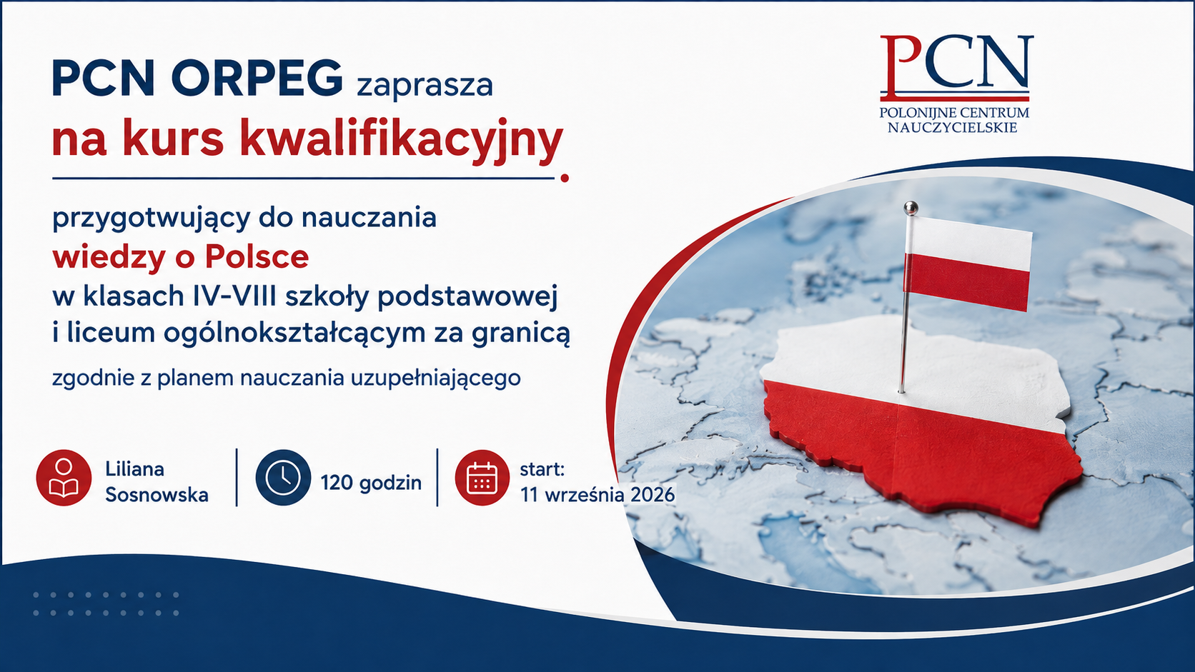 120-godzinny kurs kwalifikacyjny przygotowujący do nauczania wiedzy o Polsce w klasach IV–VIII szkoły podstawowej i liceum ogólnokształcącym za granicą zgodnie z planem nauczania uzupełniającego -2026
