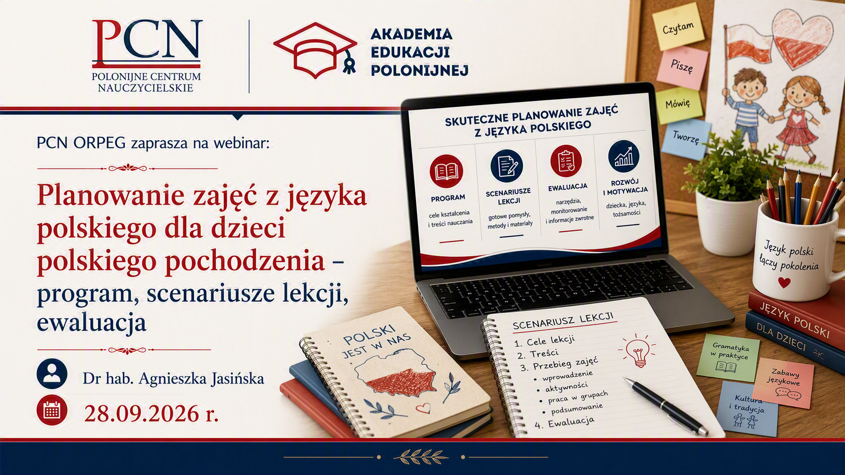 Planowanie zajęć z języka polskiego dla dzieci polskiego pochodzenia – program, scenariusze lekcji, ewaluacja.