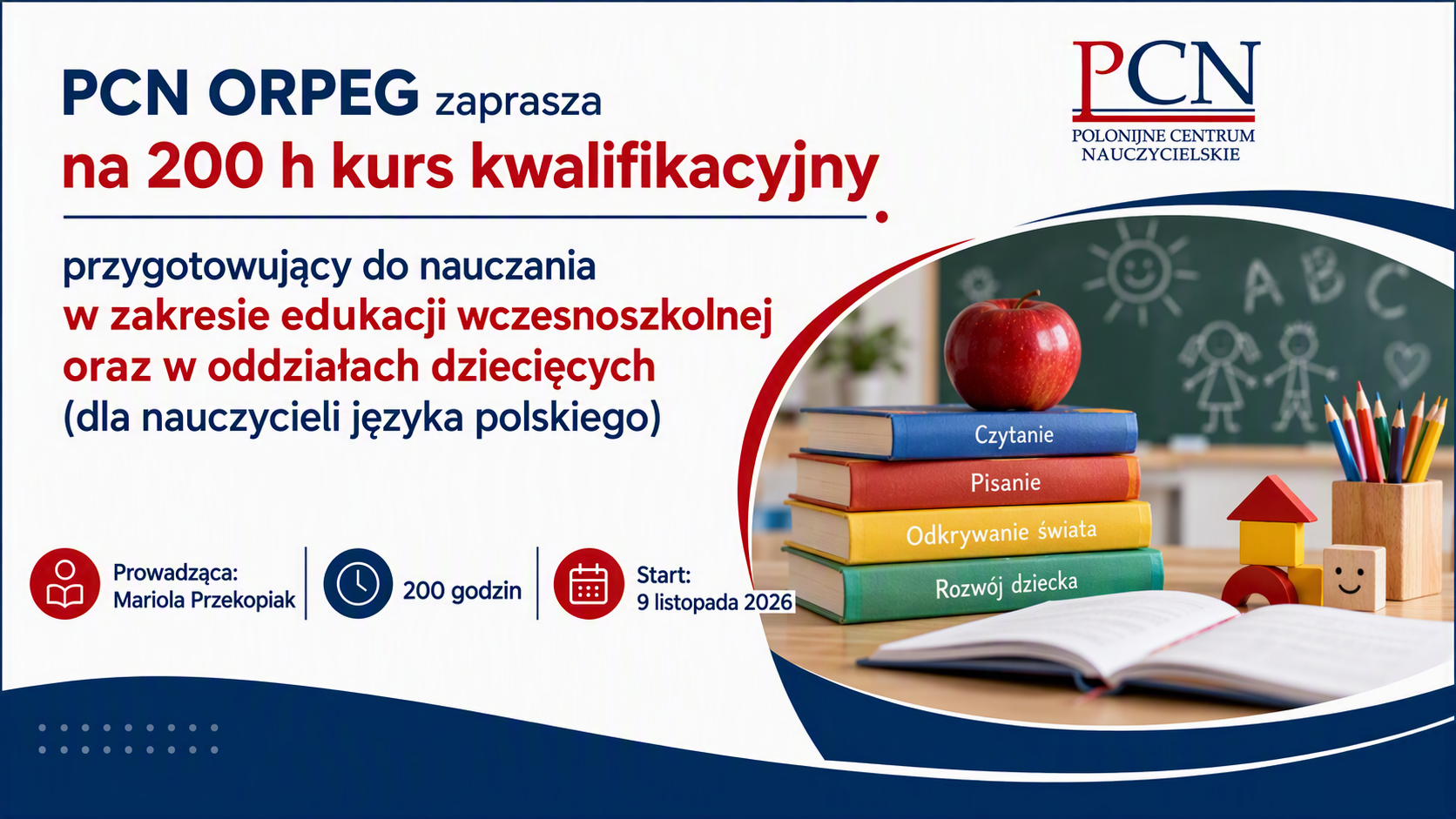 200 h kurs kwalifikacyjny przygotowujący do nauczania w zakresie edukacji wczesnoszkolnej oraz w oddziałach dziecięcych ( dla nauczycieli języka polskiego) -2026 r.