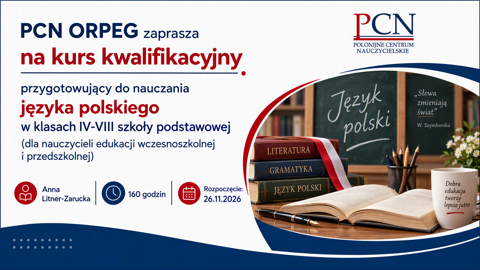 Kurs kwalifikacyjny w wymiarze 160 godzin dla nauczycieli edukacji wczesnoszkolnej uprawniający do nauczania języka polskiego w szkołach polskich przy placówkach dyplomatycznych-2026 II