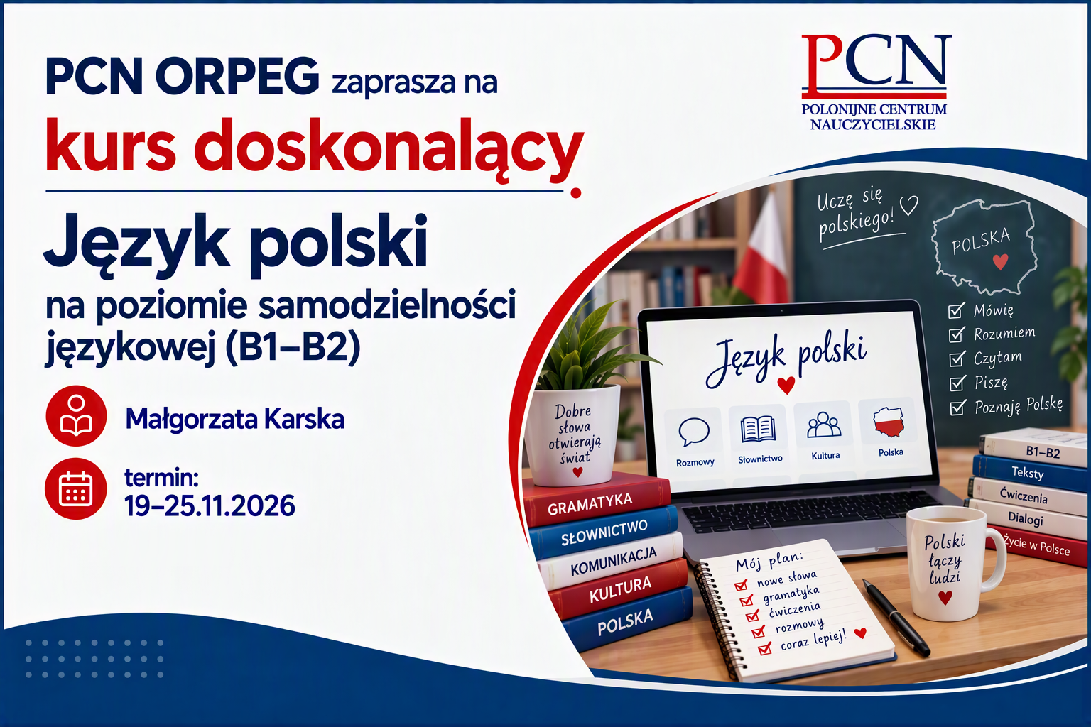 <a class="autolink" title="Język polski" href="https://kursy.orpeg.gov.pl/mod/page/view.php?id=24073">Język polski</a> na poziomie samodzielności językowej (B1–B2)