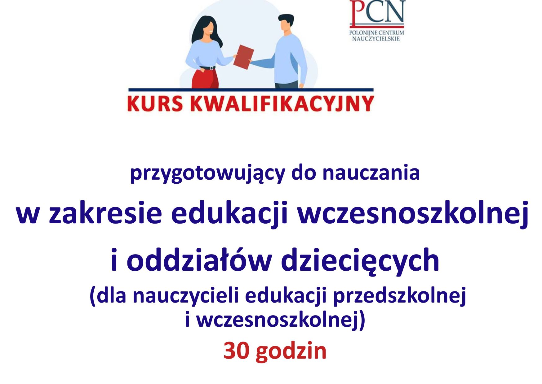 Kurs kwalifikacyjny przygotowujący do nauczania edukacji wczesnoszkolnej za granicą zgodnie z planem nauczania uzupełniającego i oddziałów dziecięcych, 30 – godzinny, 2026 r.