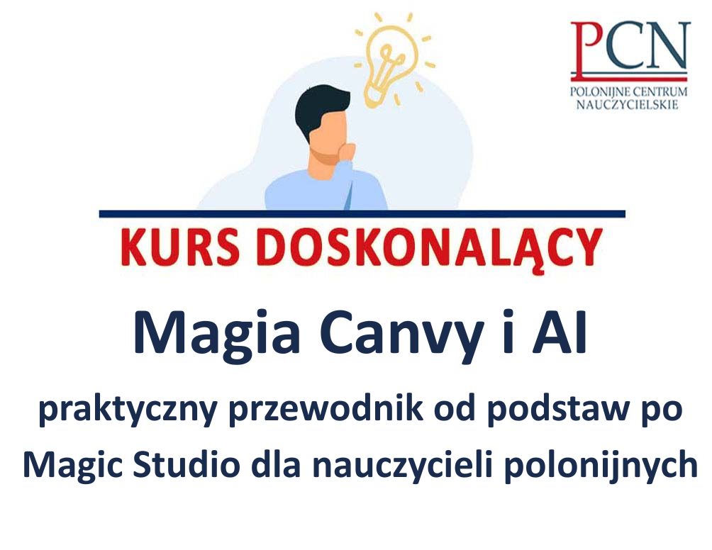 Magia Canvy i AI - praktyczny przewodnik od podstaw po Magic Studio dla nauczycieli polonijnych.