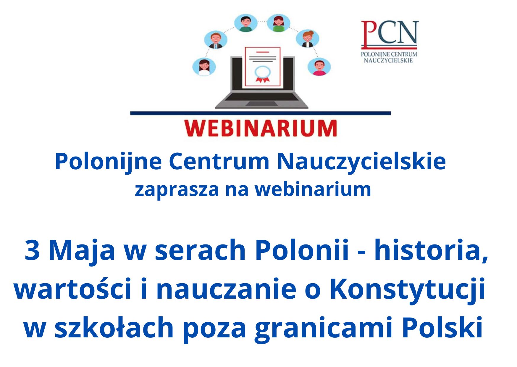 3 Maja w sercach Polonii-historia, wartości i nauczanie o Konstytucji w szkołach poza granicami Polski.