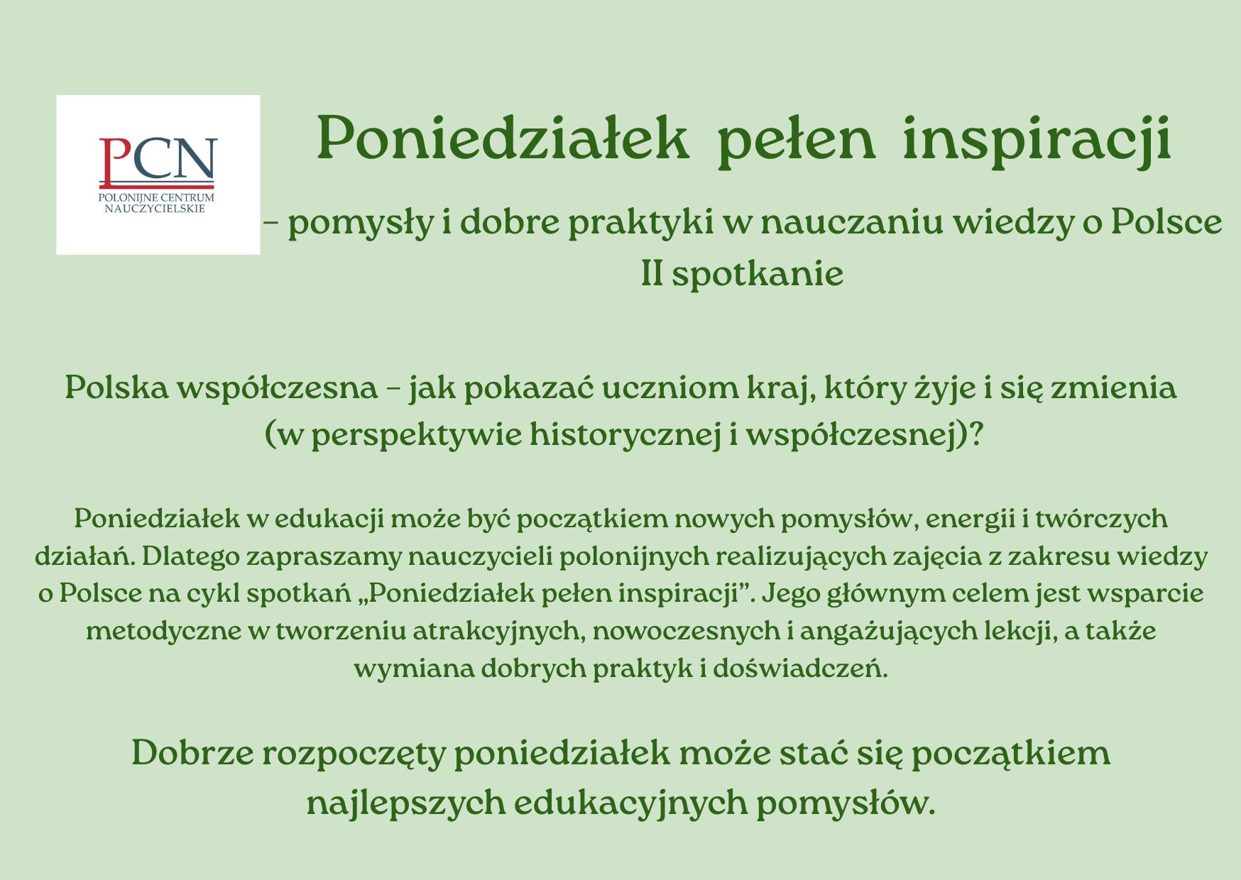 Poniedziałek pełen inspiracji – pomysły i dobre praktyki w nauczaniu wiedzy o Polsce II spotkanie Polska współczesna – jak pokazać uczniom kraj, który żyje i się zmienia (w perspektywie historycznej i współczesnej)?