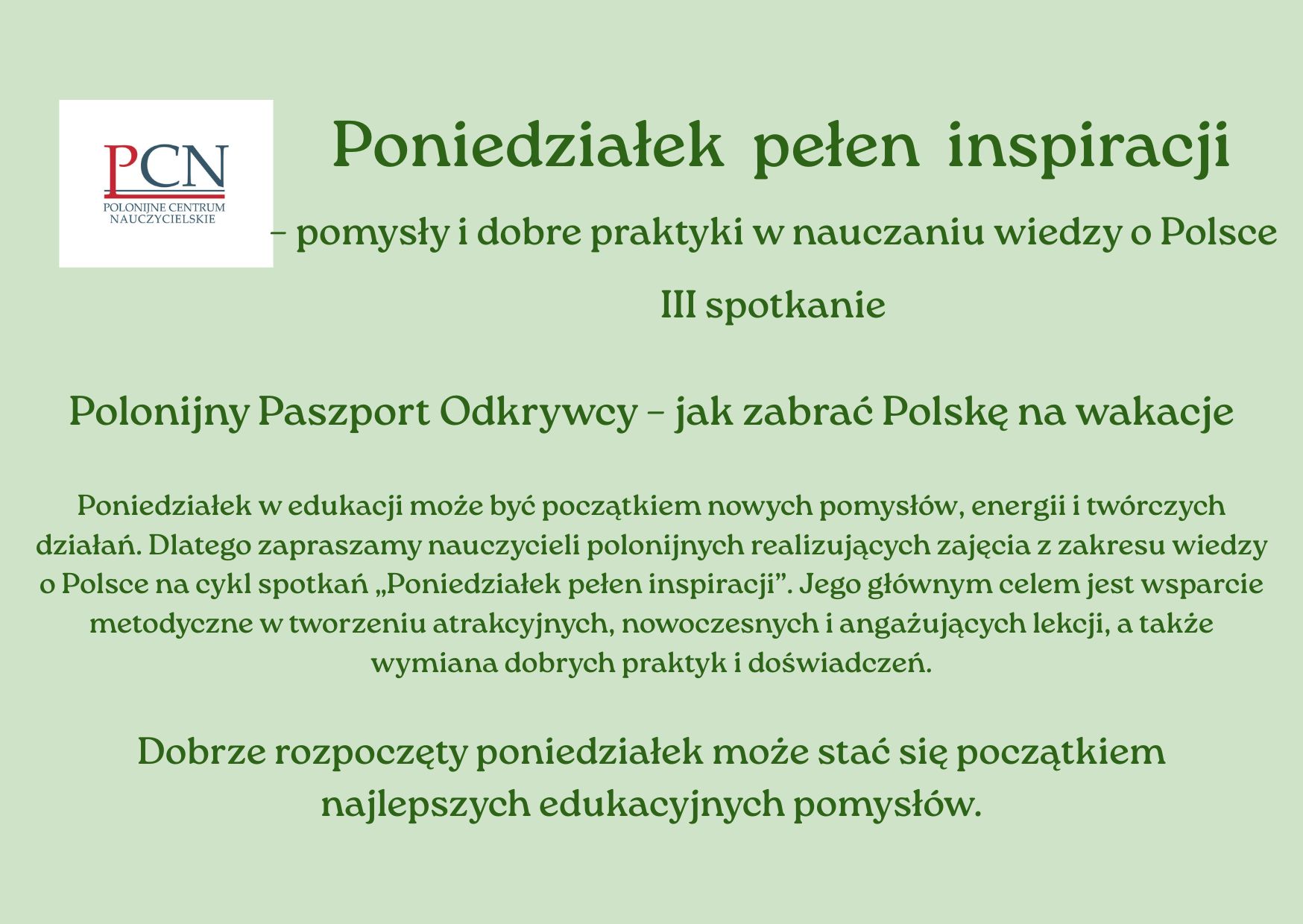 Poniedziałek pełen inspiracji – pomysły i dobre praktyki w nauczaniu wiedzy o Polsce III spotkanie Polonijny Paszport Odkrywcy – jak zabrać Polskę na wakacje